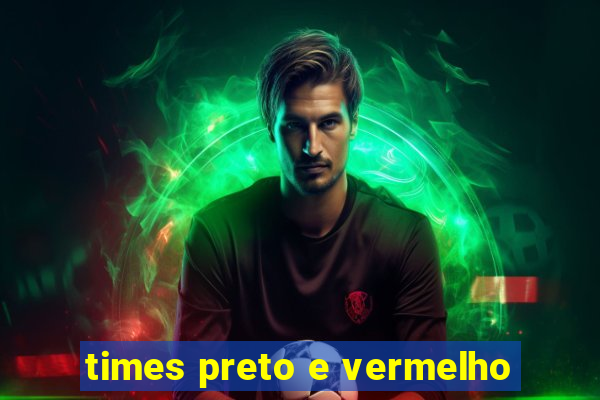 times preto e vermelho